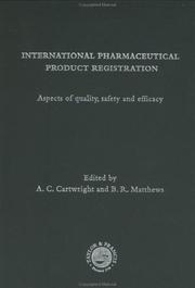 Cover of: International pharmaceutical product registration: aspects of quality, safety and efficacy