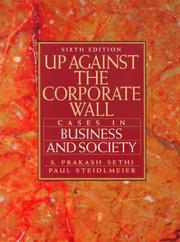 Cover of: Up Against the Corporate Wall by S. Prakash Sethi, Paul Steidlmeier