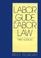 Cover of: Labor guide to labor law