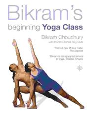 Cover of: Bikram's Beginning Yoga Class