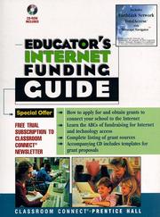 Educator's Internet funding guide : Classroom connect's reference guide for technology funding