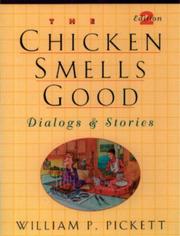 Cover of: The chicken smells good: dialogs & stories
