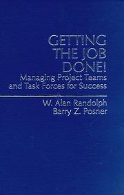 Getting the job done! : managing project teams and task forces for success