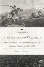 Cover of: Vineyards and Vaqueros by George Harwood Phillips