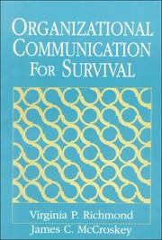 Organizational Communication for Survival 5th Ed. by Virginia P. Richmond, James C. McCroskey