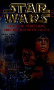 Cover of: Star Wars: The New Rebellion by Kristine Kathryn Rusch