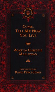 Cover of: Come, Tell Me How You Live by Agatha Christie