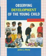 Observing development of the young child by Janice J. Beaty