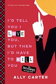 Cover of: I'd Tell You I Love You, But Then I'd Have To Kill You