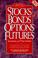 Cover of: Stocks Bonds Options Futures