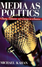 Cover of: Media as Politics: Theory, Behavior, and Change in America