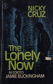 Cover of: Lonely Now by Nicky Cruz; Jamie Buckingham
