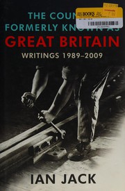 Cover of: The country formerly known as Great Britain: writings 1989-2009