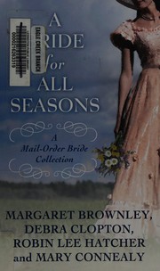 Cover of: A bride for all seasons: a mail-order bride collection