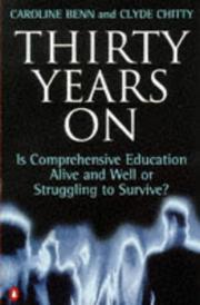 Thirty years on : is comprehensive education alive and well or struggling to survive?