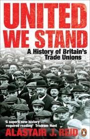 United we stand : a history of Britain's trade unions