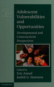 Cover of: Adolescent vulnerabilities and opportunities: constructivist developmental perspectives