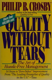 Cover of: Quality without tears: the art of hassle-free management