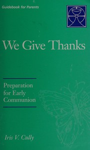 Cover of: We Give Thanks: Preparation for Early Communion Parents Guidebook