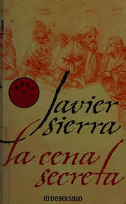Cover of: La cena secreta by Javier Sierra
