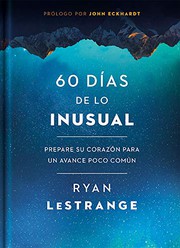 Cover of: 60 días de lo inusual / 60 Days of Unusual: Prepare su corazón para un avance poco común