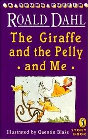 The giraffe and the pelly and me