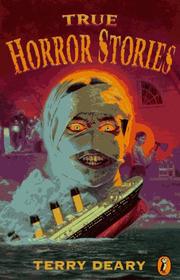 Cover of: True horror stories by Terry Deary