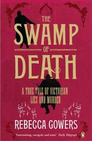 The swamp of death : a true tale of Victorian lies and murder