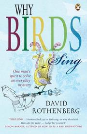 Why birds sing : one man's quest to solve an everyday mystery