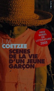 Cover of: Scènes de la vie d'un jeune garçon by J. M. Coetzee, Catherine Glenn-Lauga