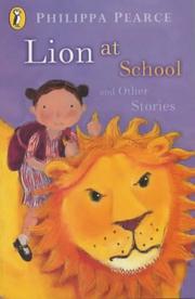 Cover of: Lion at School and Other Stories by Philippa Pearce