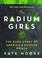 Cover of: The Radium Girls