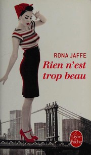 Cover of: Rien n'est trop beau by Rona Jaffe