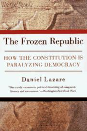 Cover of: The frozen republic by Daniel Lazare
