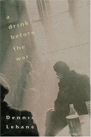 A drink before the war by Dennis Lehane