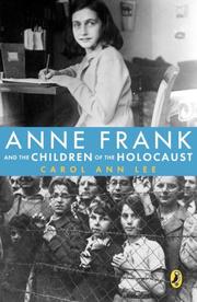 Anne Frank and the Children of the Holocaust by Carol Ann Lee