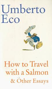 Cover of: How to travel with a salmon & other essays by Umberto Eco