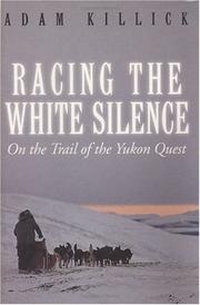 Racing the white silence by Adam Killick