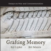 Cover of: Grafting Memory: Essays on War and Commemoration