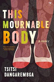 This mournable body by Tsitsi Dangarembga