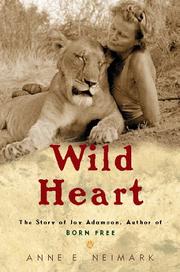 Cover of: Wild heart: the story of Joy Adamson, author of Born free