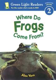 Cover of: Where Do Frogs Come From? (Green Light Readers Level 2) by Alex Vern