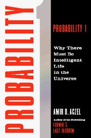 Cover of: Probability 1: why there must be intelligent life in the universe