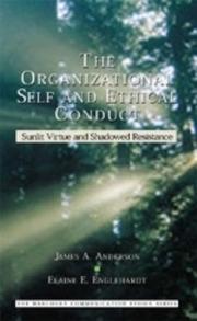 The organizational self and ethical conduct : sunlit virtue and shadowed resistance