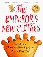 Cover of: Hans Christian Andersen's The Emperor's new clothes: an all-star retelling of the classic fairy tale.