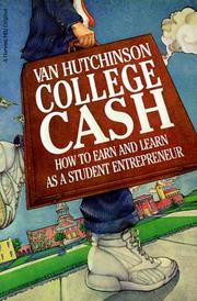 Cover of: College cash: how to earn and learn as a student entrepreneur
