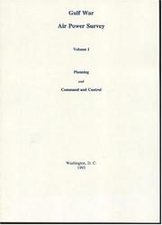 Cover of: Gulf War Air Power Survey, Volume I: Planning and Command and Control