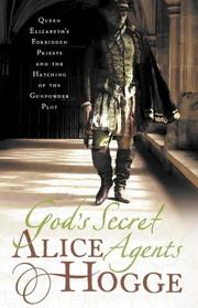 Cover of: God's Secret Agents by Alice Hogge