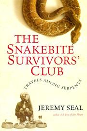 Cover of: The Snakebite Survivors' Club: Travels among Serpents