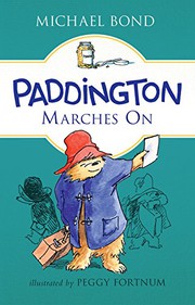 Cover of: Paddington Marches On by Michael Bond, Peggy Fortnum